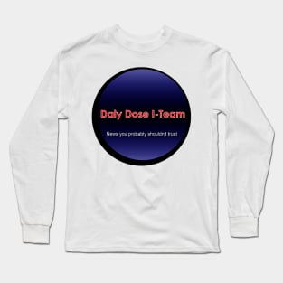 Daly Dose I-Team (With Original Logo) Long Sleeve T-Shirt